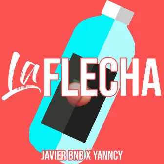 LA FLECHA by Yanncy