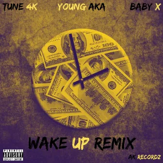 Wake Up Remix by Young AKA