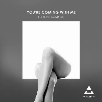 You're Coming with Me by Lefteris Samson