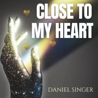 Close to My Heart by Daniel Singer