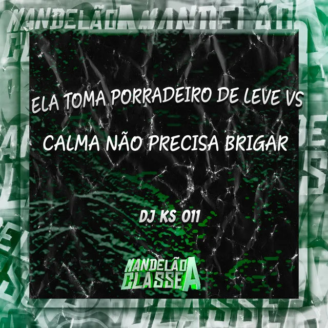 Ela Toma Porradeiro de Leve Vs Calma Não Precisa Brigar