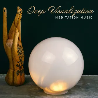 Deep Visualization Meditation Music by Mindfullness Meditation World