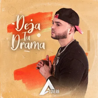 Deja tu drama by A Lovera