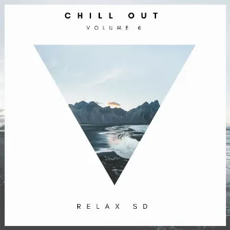 Chill Out, Vol. 6 by Relax SD