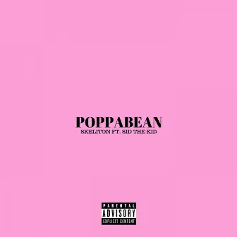 POPPABEAN by Skeliton