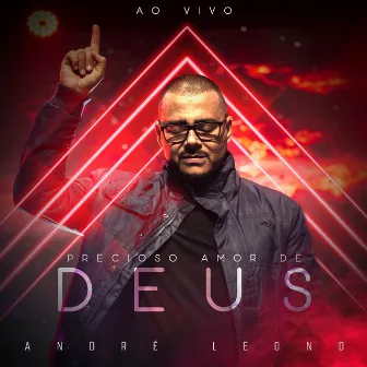 Precioso Amor de Deus (Ao Vivo) by André Leono