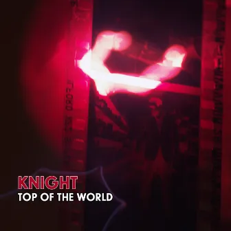 Top of the World - Single by K-Night