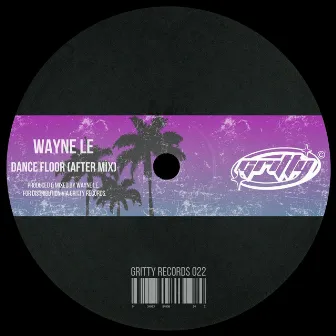 Dance Floor (After Mix) by Wayne Le