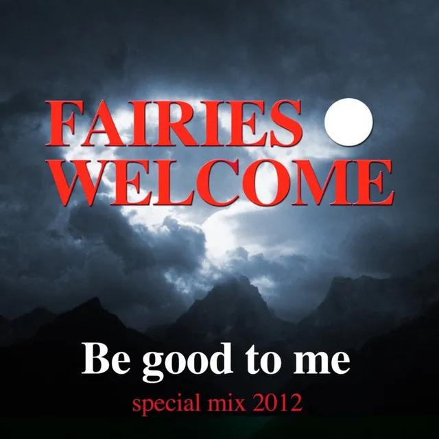 Be Good to Me - Radio Version 2012