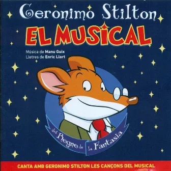 Geronimo Stilton: El Musical del Regne de la Fantasia by Manu Guix