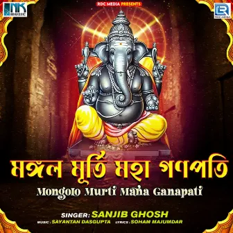 Mongolo Murti Maha Ganapati by Sanjib Ghosh