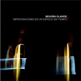 Improvisaciones en un Espacio Sin Tiempo by Begoña Olavide