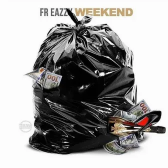 The Weekend by FR EAZZY