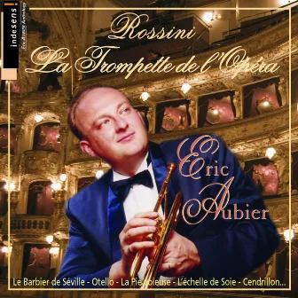 Rossini : La Trompette de l'Opéra by Eric Aubier