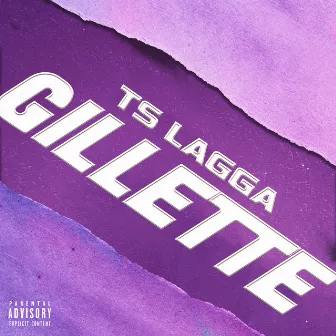 Gillette by TS Lagga