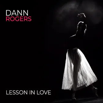 Lesson in Love by Dann Rogers