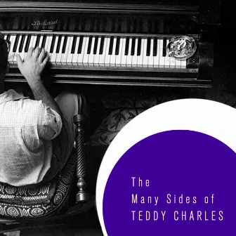 The Many Sides of Teddy Charles by Teddy Charles