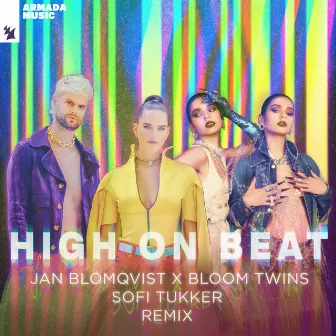 High On Beat (Sofi Tukker Remix) by Bloom Twins