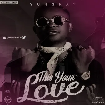 This Your Love by Yung Kay