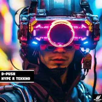 Hype R Tekkno by D-Push