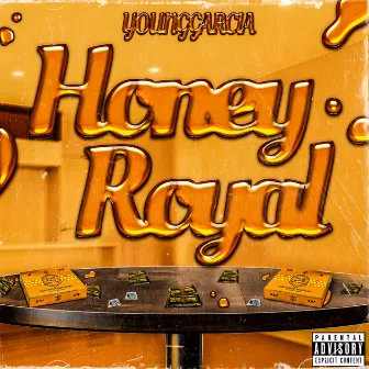 Honey Royal by Young Garcia