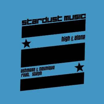 High & Alone by Cosmique