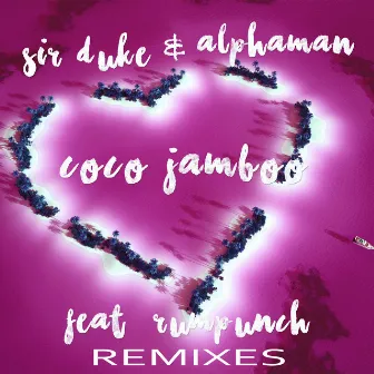 Coco Jamboo (Remixes) by Alphaman