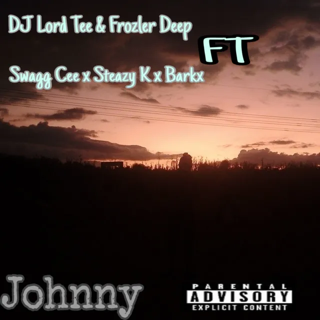 Johnny[&_Frozler-Deep_FT_Swagg-Cee_x_Steazy-K_x_Barkx]