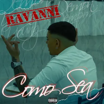 Como Sea by Ravanni