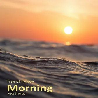 Morning by Trond Fykse