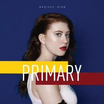 Primary by Madison Ryan