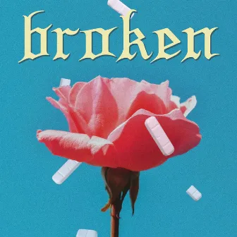 Broken by Ashtin Larold