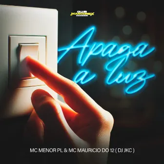 Apaga a luz by MC Menor PL