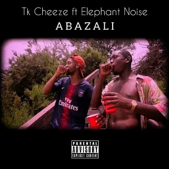 Abazali by Tk Cheeze