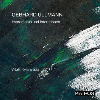 Gebhard Ullmann: Impromptus und Interationen by Gebhard Ullmann