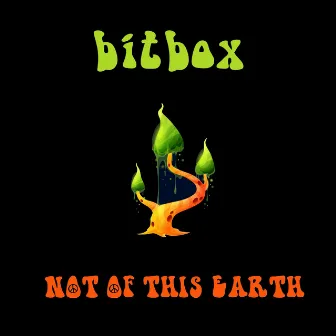 Not of This Earth by Bitbox