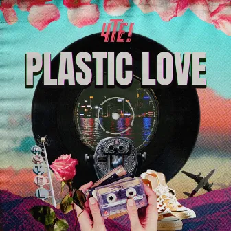 Plastic Love by 4te!