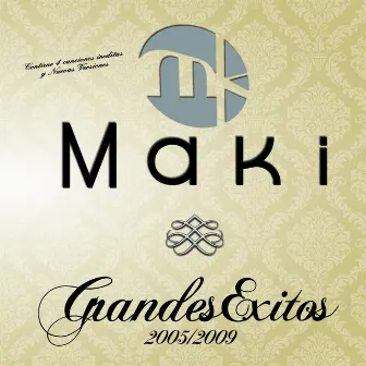 Grandes exitos 2005-2009 by Maki