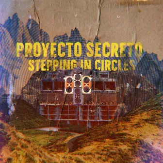 Stepping In Circles by Proyecto Secreto