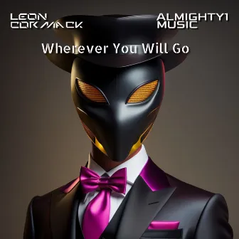 Wherever You Will Go by Leon Cormack