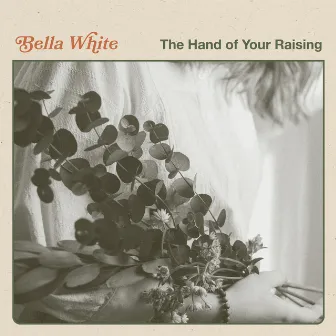 The Hand Of Your Raising by Bella White