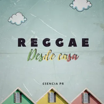 Reggae Desde Casa by Esencia Pr