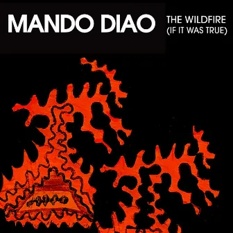 The Wildfire EP by Mando Diao