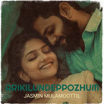 Arikilundeppozhum by Jasmin Mulamoottil