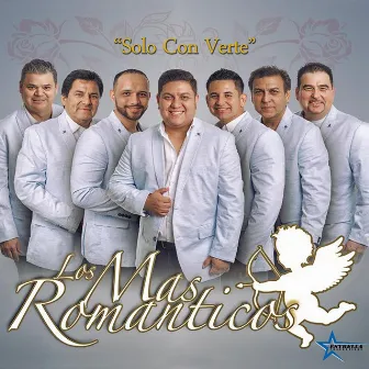 Solo Con Verte by Los Mas Romanticos