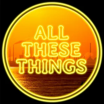 All These Things by DC Gore