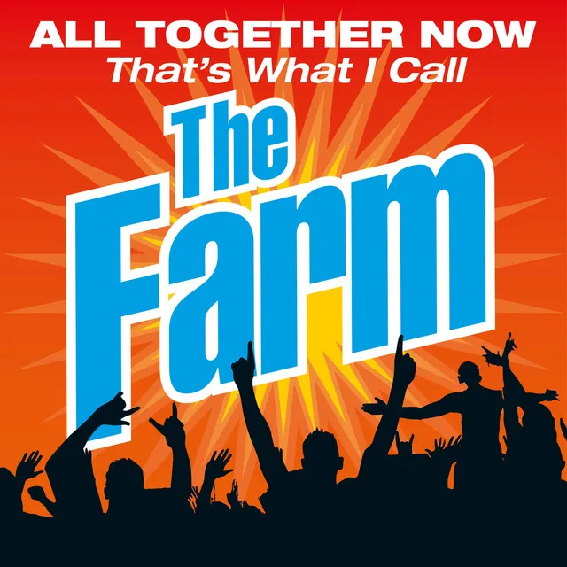 All Together Now That's What I Call the Farm (Live)