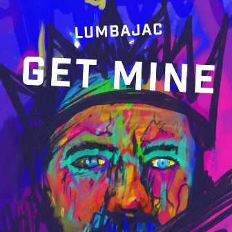 Get Mine by Lumbajac