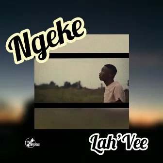 Ngeke by Lah'Vee