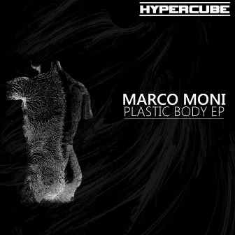 Plastic Body EP by Marco Moni